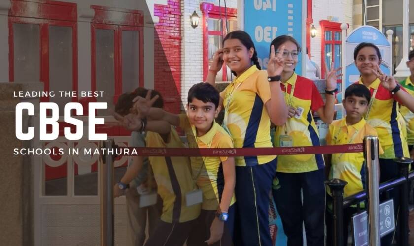 Leading the Best CBSE Schools in Mathura